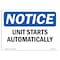 Signmission OSHA Notice, 3.5" Height, Unit Starts Automatically Sign, 5" X 3.5", Landscape OS-NS-D-35-L-18768 - alternate 1